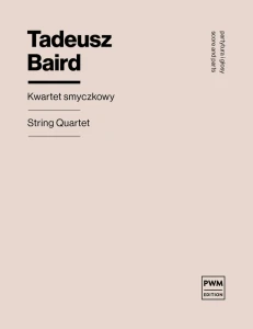 Tadeusz Baird: Kwartet smyczkowy - nuty na kwartet smyczkowy