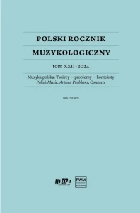 Polski Rocznik Muzykologiczny tom XXII - 2024 Muzyka polska. Twórcy problemy konteksty