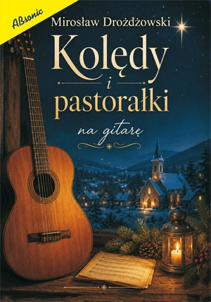 Mirosław Drożdżowski: Kolędy i pastorałki na gitarę