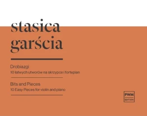 Drobiazgi - 10 łatwych utworów na skrzypce i fortepian - nuty na skrzypce - Janina Garścia, Jan Stasica