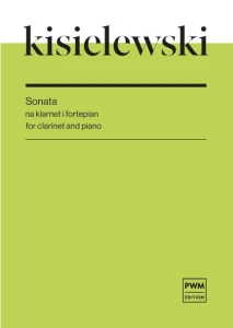 Stefan Kisielewski: Sonata na klarnet i fortepian