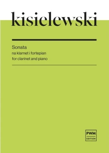 Stefan Kisielewski: Sonata na klarnet i fortepian