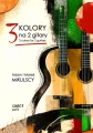3 kolory na 2 gitary część 2 - Adam i Marek Mikulscy - nuty na duet gitarowy