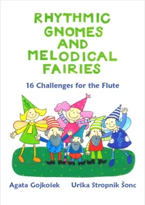 Agata Gojkosek: Rhythmic Gnomes and Melodic Fairies (+ audio online) - 16 utworów wyzwań - nuty na flet poprzeczny i fortepian