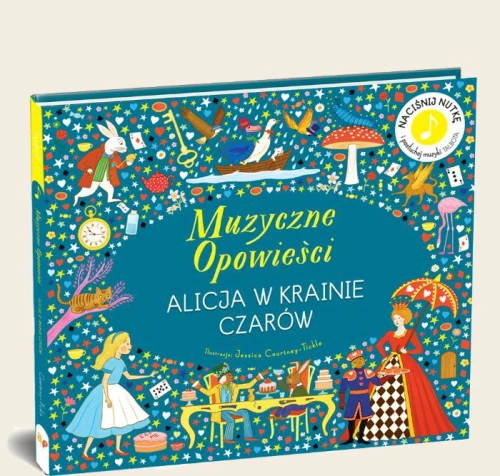 Muzyczne opowieści - Alicja w krainie Czarów - książeczka dźwiękowa dla dzieci