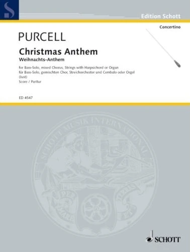 Henry Purcell: Christmas Anthem - Weihnachts-Anthem - Bass solo, mixed chorus SATB, Strings with Harpsichord or Organ - partytura