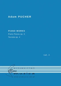 Adam Pucher: Piano works vol. 2 - Piano pieces op. 3, Toccata op. 4 - nuty na fortepian