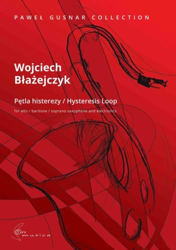 Wojciech Błażejczyk: Pętla histerezy - nuty na saksofon