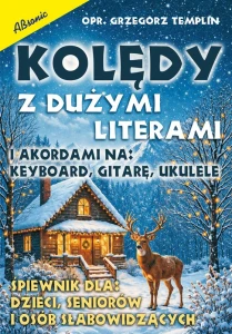 Kolędy z dużymi literami i akordami na keyboard, gitarę, ukulele - Grzegorz Templin