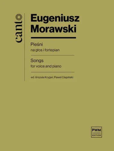 Eugeniusz Morawski: Pieśni na głos i fortepian