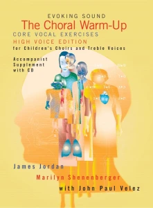 Evoking Sound: The Choral Warm-Up - Core Vocal Exercises for Children's Choir and Treble Voices - James Jordan (+ płyta CD)