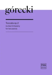 Henryk Mikołaj Górecki: Toccata op. 2 - nuty na dwa fortepiany