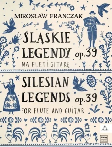 Mirosław Franczak: Śląskie legendy op. 39 - nuty na flet i gitarę
