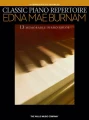 Classic Piano Repertoire (Intermediate to Advanced): Edna Mae Burnam - 13 memorable piano solos - nuty na fortepian