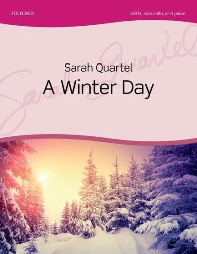 Sarah Quartel: A Winter Day - nuty na chór SATB, wiolonczelę solo i fortepian