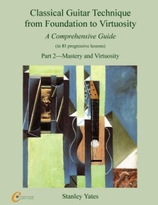 Stanley Yates: Classical Guitar Technique from Foundation to Virtuosity - Part 2 Mastery and Virtuosity - podręcznik do nauki gry na gitarze klasycznej