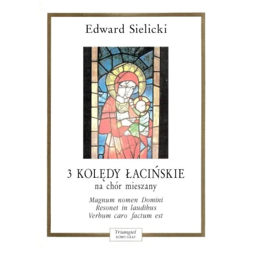 Edward Sielicki: 3 kolędy łacińskie na chór mieszany