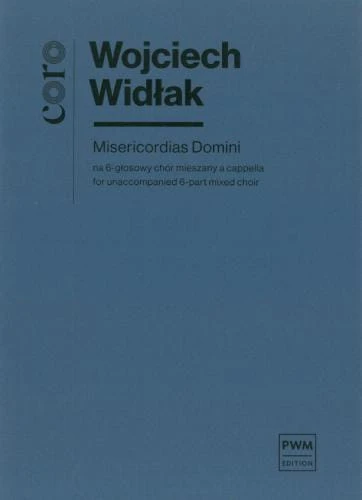 Misericordias Domini na 6-głosowy chór mieszany a capella - partytura studyjna - Wojciech Widłak