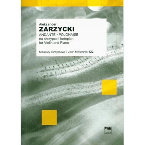 Aleksander Zarzycki: Andante i Polonez op. 23 na skrzypce i fortepian - nuty na skrzypce