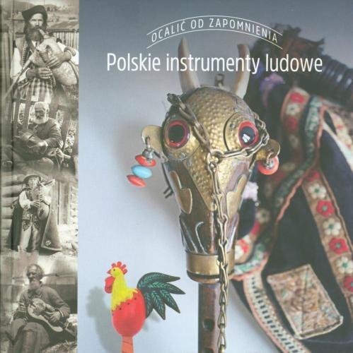 Polskie instrumenty ludowe - leksykon - Aneta I. Oborny