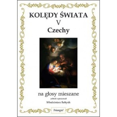 Kolędy świata V - Czechy - nuty na głosy mieszane - Włodzimierz Sołtysik