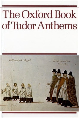 The Oxford Book of Tudor Anthems - nuty na chór SATB - Christopher Morris