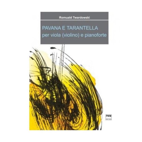 Pavana e tarantella na altówkę (skrzypce) i fortepian - Romuald Twardowski