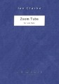 Ian Clarke - Zoom Tube for flute solo - nuty na flet poprzeczny solo