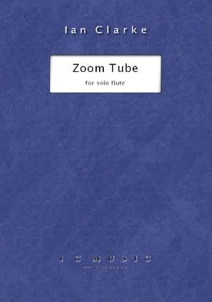 Ian Clarke - Zoom Tube for flute solo - nuty na flet poprzeczny solo
