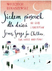 Siedem piosenek dla dzieci - nuty na głos i fortepian - Wojciech Łukaszewski