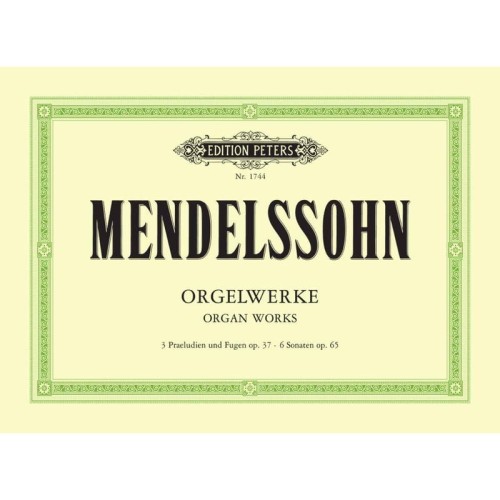 Felix Mendelssohn Bartholdy: Orgelwerke op. 37 und op. 65 - Organ works - nuty na organy