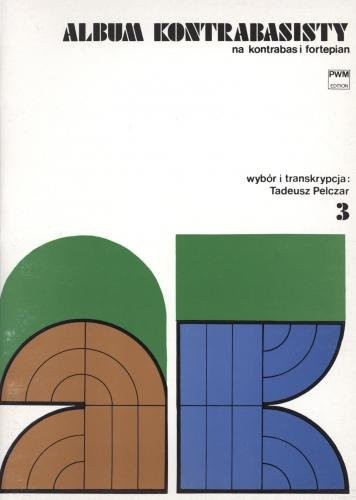 Album kontrabasisty na kontrabas i fortepian z. 3 - Tadeusz Pelczar