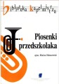 Piosenki przedszkolaka z Biblioteki Kapelmistrza - Mariusz Matuszewski