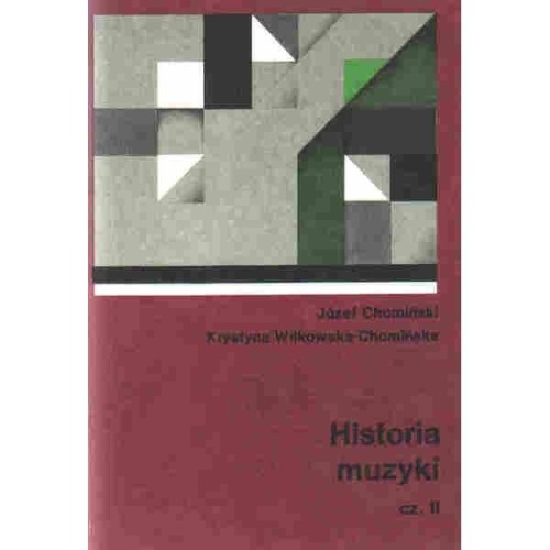 Historia muzyki tom 2 - Józef Chomiński, Krystyna Wilkowska-Chomińska