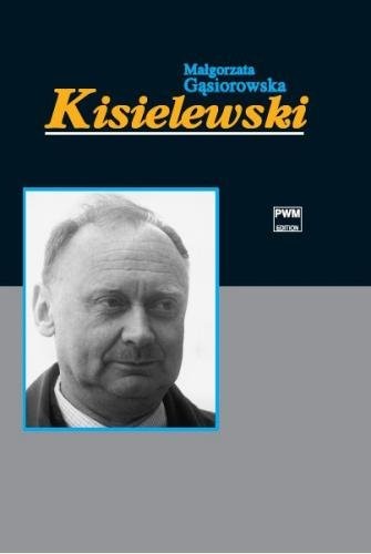 Stefan Kisielewski - monografia - Małgorzata Gąsiorowska