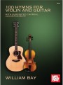 100 Hymns for Violin and Guitar - nuty na skrzypce i akordy gitarowe - William Bay
