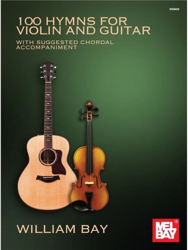 100 Hymns for Violin and Guitar - nuty na skrzypce i akordy gitarowe - William Bay