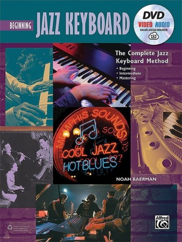 Complete Jazz Keyboard Method: Beginning Jazz Keyboard - Noah Baerman - podręcznik do nauki jazzu na fortepian / keyboard (+ płyta DVD)