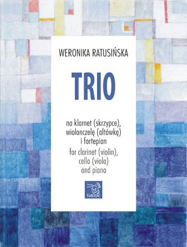 Trio na klarnet (skrzypce), wiolonczelę (altówkę) i fortepian - Weronika Ratusińska - nuty na trio fortepianowe