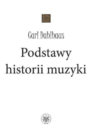 Podstawy historii muzyki - Carl Dahlhaus