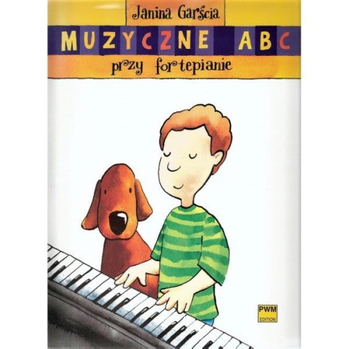 Muzyczne ABC przy fortepianie Janina Garścia