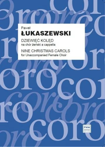 Dziewięć kolęd na chór żeński a capella - partytura studyjna - Paweł Łukaszewski