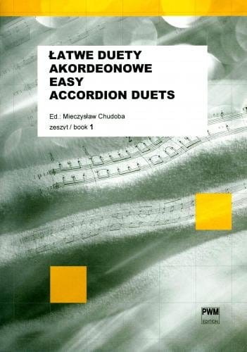 Łatwe duety akordeonowe z. 1 - Mieczysław Chudoba