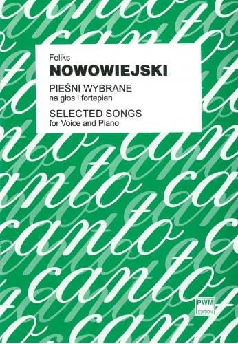 Pieśni wybrane na głos i fortepian - Feliks Nowowiejski
