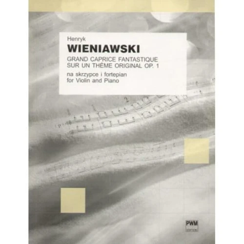 Grand Caprice Fantastique sur un theme original op. 1 na skrzypce i fortepian - nuty na skrzypce - Henryk Wieniawski