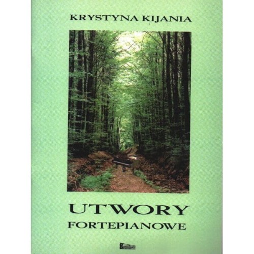 Krystyna Kijania: Utwory fortepianowe - nuty na fortepian