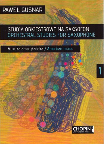 Studia orkiestrowe na saksofon, cz. 1 Muzyka amerykańska - Paweł Gusnar - nuty na saksofon