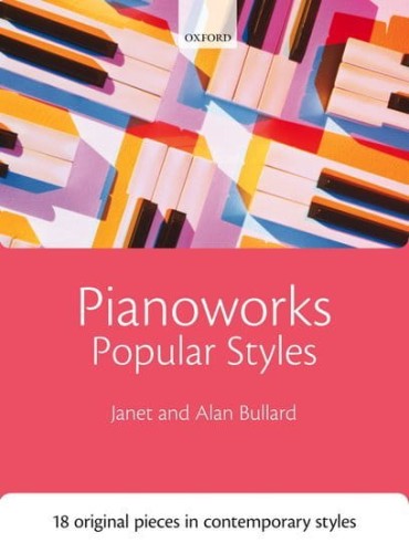 Janet Bullard, Alan Bullard: Pianoworks Popular Styles - 18 utworów na fortepian