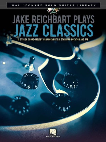 Jake Reichbart Plays Jazz Classics (+ płyta DVD) - nuty na gitarę elektryczną z tabulaturami