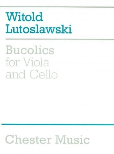 Witold Lutoslawski: Bucolics for Viola and Cello - Bukoliki na altówkę i wiolonczelę